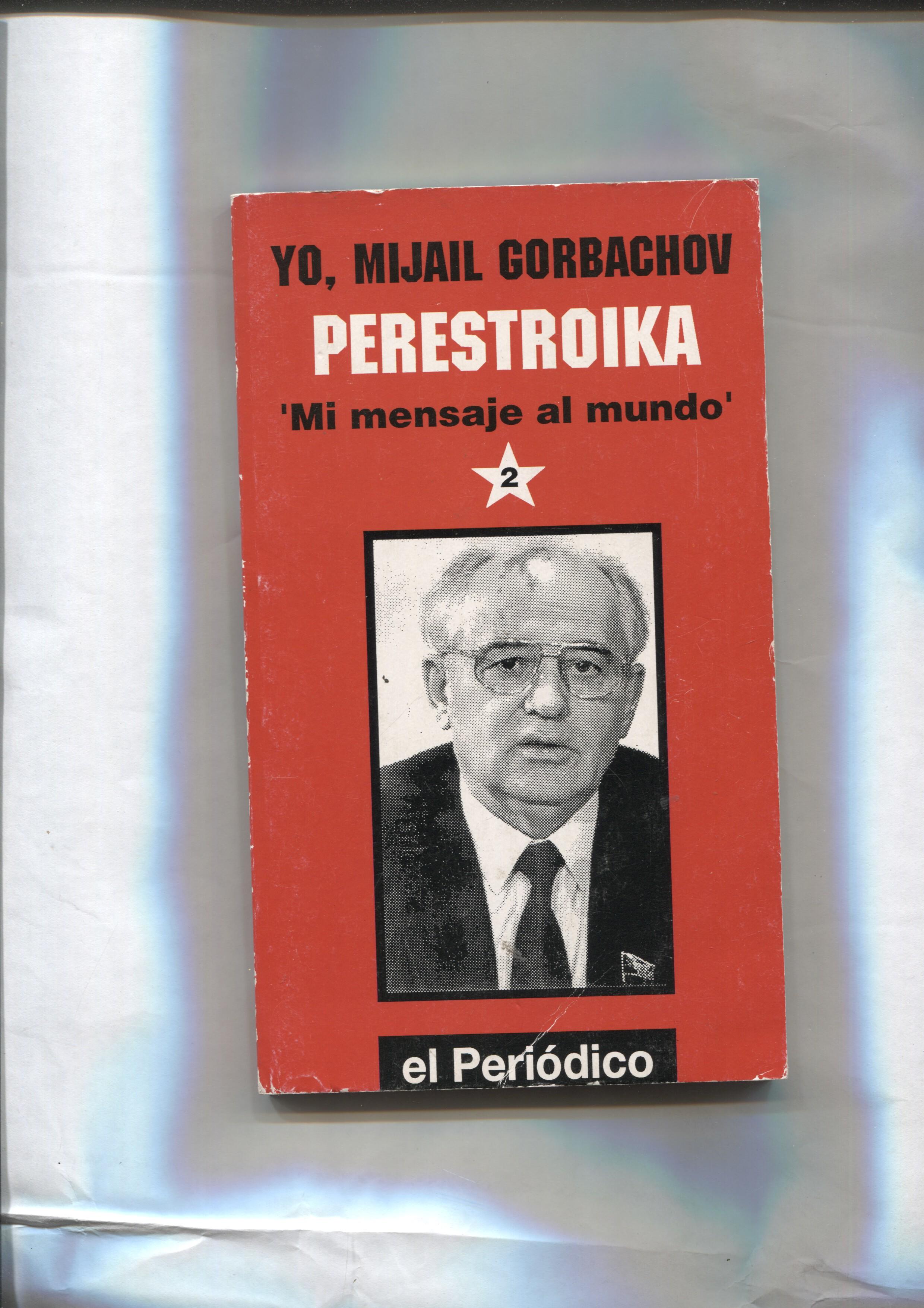 Yo, Mijail Gorbachov- Perestroika: volumen 2: Mi mensaje al mundo, 