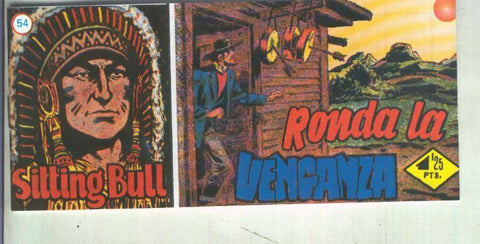 Sitting Bull facsimil numero 54: Ronda la venganza