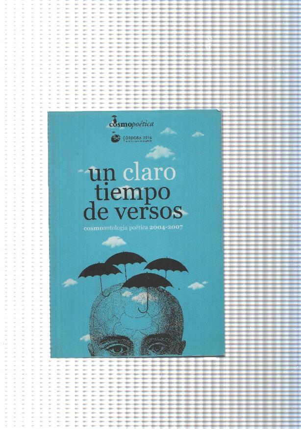 Cosmoantologia poetica 2004-2007: Un claro tiempo de versos