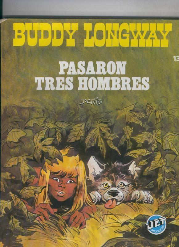 Coleccion Jet numero 13; Buddy Longway: Pasaron tres hombres