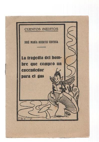 Cuentos Ineditos: La tragedia del hombre que compro un encendedor de gas