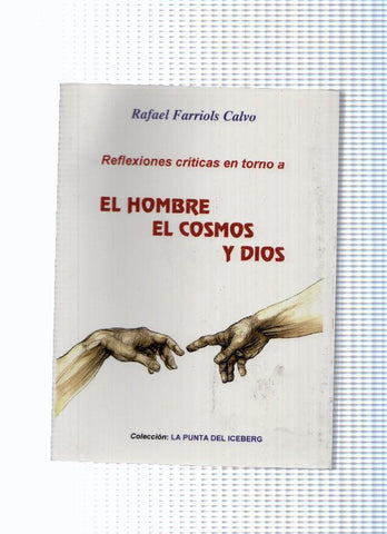 coleccion La Punta del Iceberg: El hombre, El cosmos y Dios