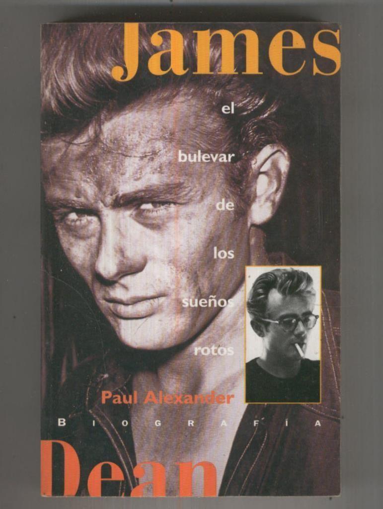 James Dean. El bulevar de los sueños rotos