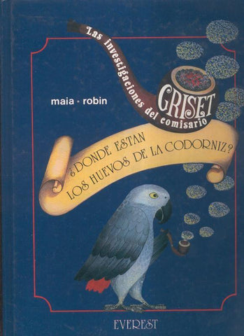 Las investigaciones del comisario Griset: Donde estan los huevos de la codorniz ?