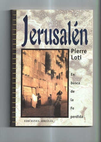 Jerusalen: En busca de la fe perdida