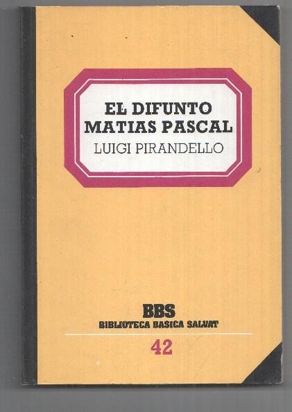 Biblioteca Basica Salvat: El difunto Matias Pascal