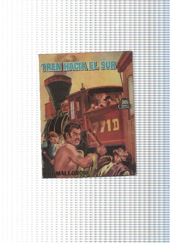 Dos Hombres Buenos num.75: Tren hacia el Sur