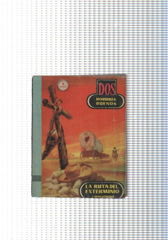 Dos Hombres Buenos num.44: La ruta del exterminio