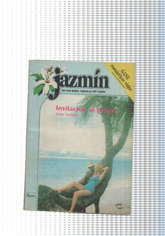 Coleccion Jazmin num. 070: Invitacion al peligro