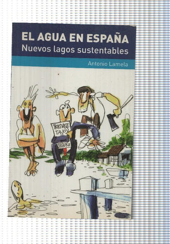 El agua en España. Nuevos lagos sustentables