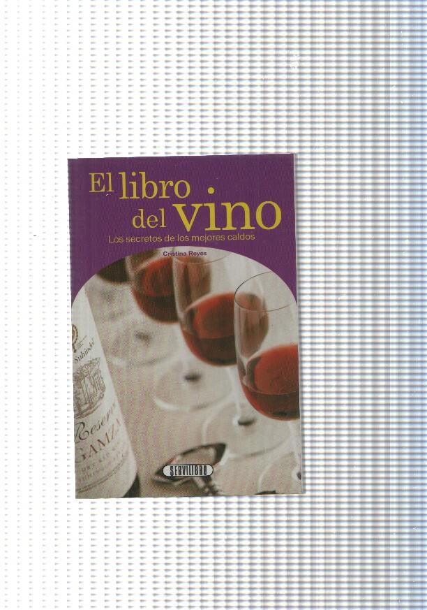 Biblioteca de la salud: El libro del vino. Los secretos de los mejores caldos