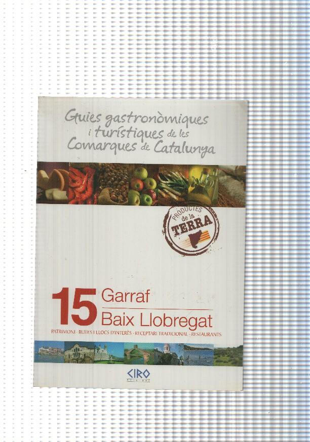 Gies gastronomiques i turistiques de les Comarques de Catalunya num 15:Garraf-Baix Llobregat