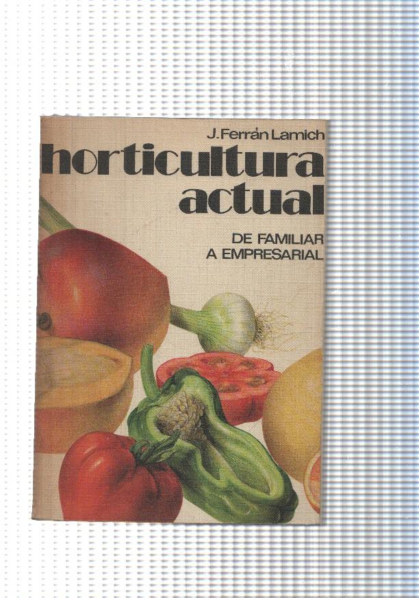Horticultura actual. De familiar a empresarial