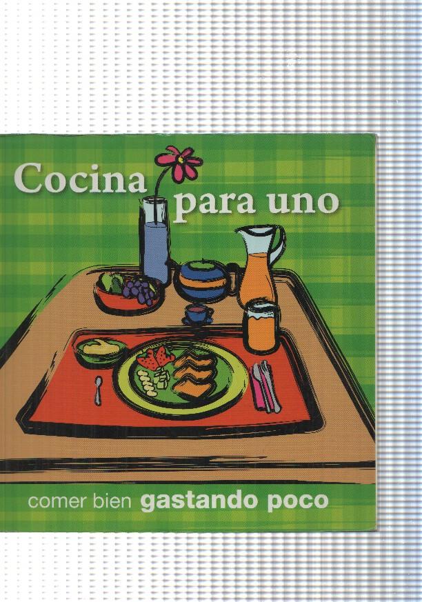 Comer bien gastanto poco: Cocina para uno