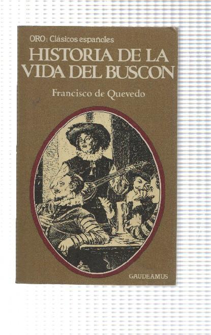 Coleccion Gaudeamus: Historia de la vida del buscon