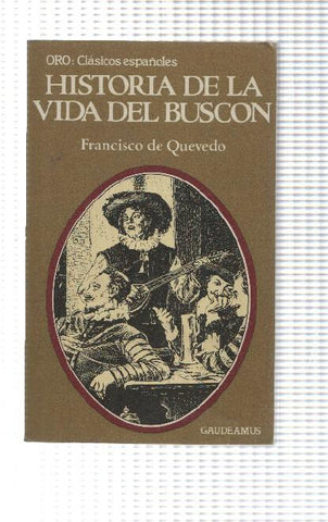 Coleccion Gaudeamus: Historia de la vida del buscon