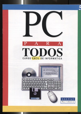 Fasciculo numero 05 del curso facil de informatica PC PARA TODOS