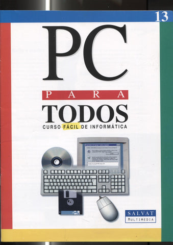 Fasciculo numero 13 del curso facil de informatica PC PARA TODOS