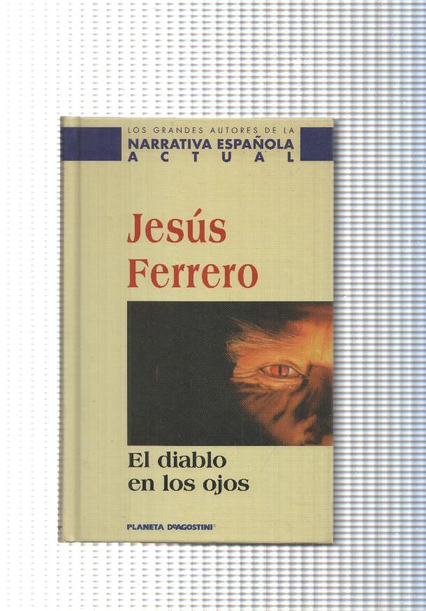 Los grandes autores de la Narrativa española actual: El diablo en los ojos