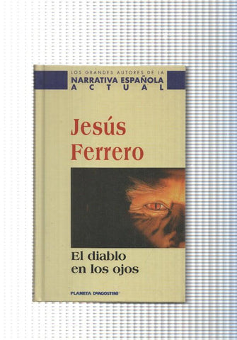 Los grandes autores de la Narrativa española actual: El diablo en los ojos