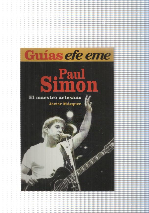 Guias efe eme n um. 16: Paul Simon. El maestro artesano