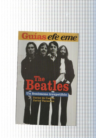 Guias efe eme num. 15: The Beatles. Un fenomeno irrepetible