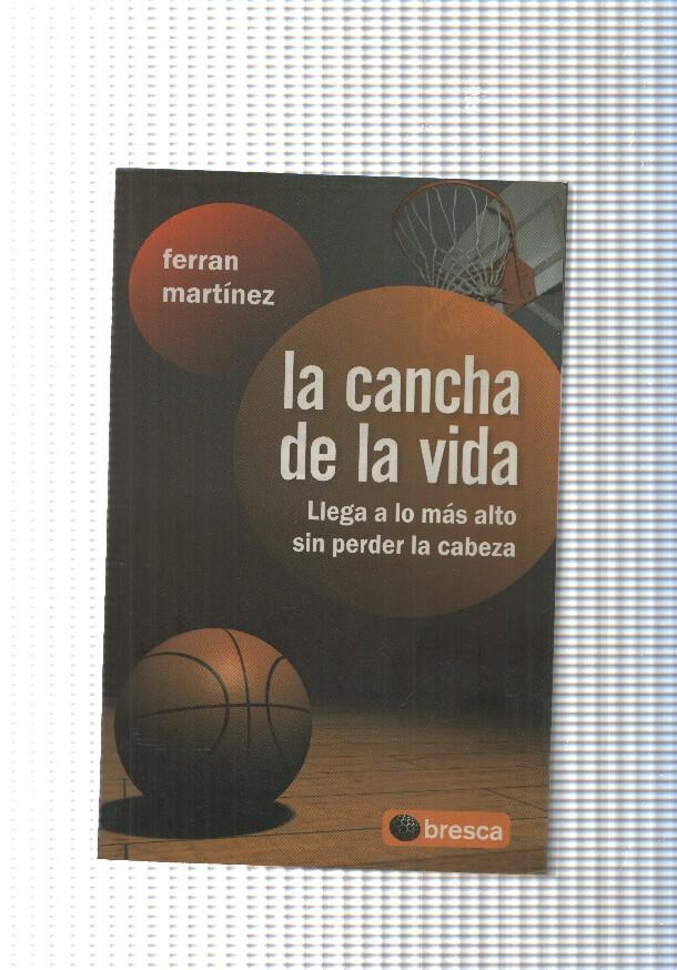 La cancha de la vida. Llega a lo mas alto sin perder la cabeza