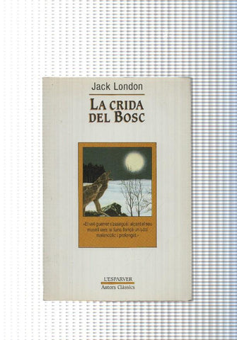 Coleccion L Esparver, autors classics num. 05: La crida del bosc