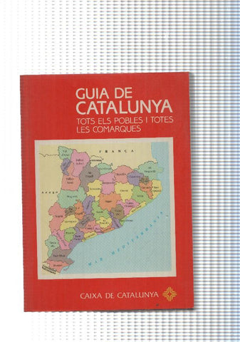 Guia de Catalunya. Tots els pobles i totes les Comarques