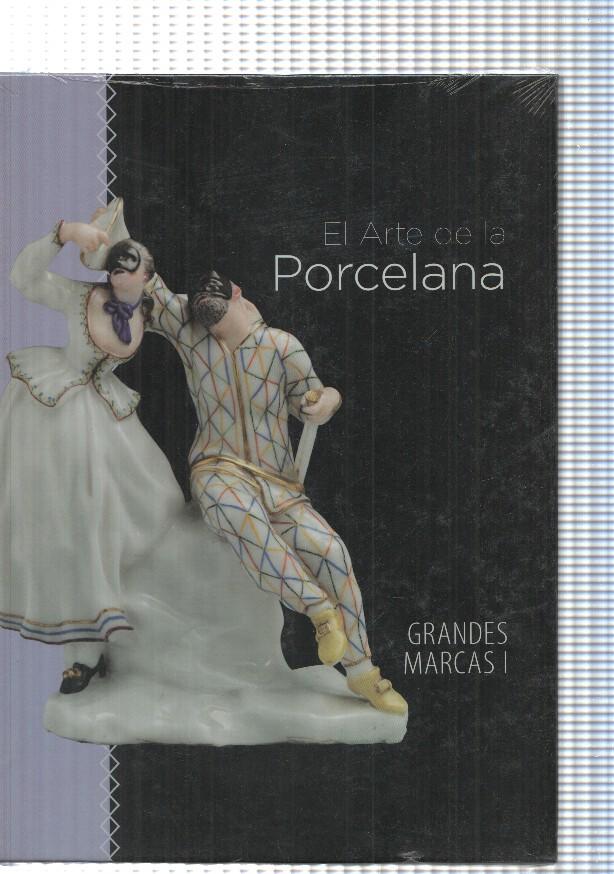 El Arte de la Porcelana: Grandes Marcas Vol. I