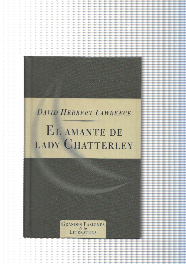 Grandes Pasiones de la Literatura: El Amante de Lady Chatterley