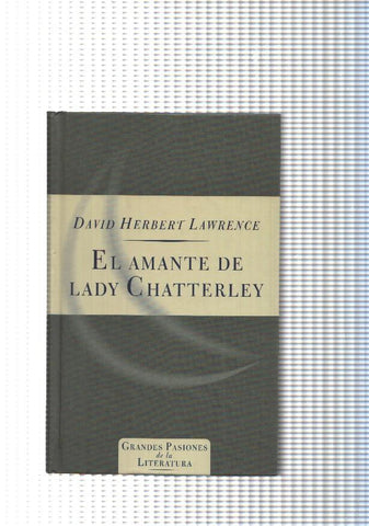 Grandes Pasiones de la Literatura: El Amante de Lady Chatterley