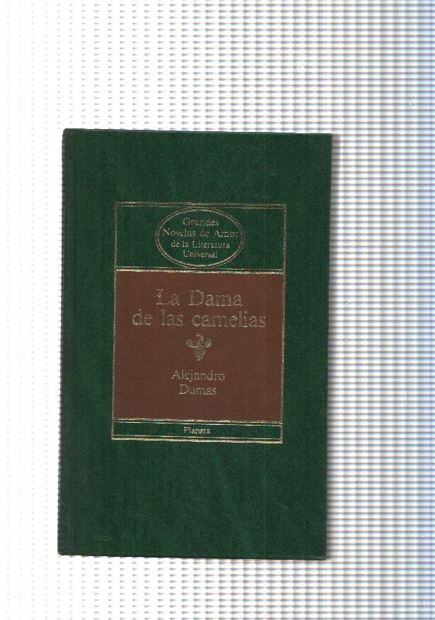 Grandes Novelas de Amor de la Literatura Universal num. 08: La Dama de las Camelias