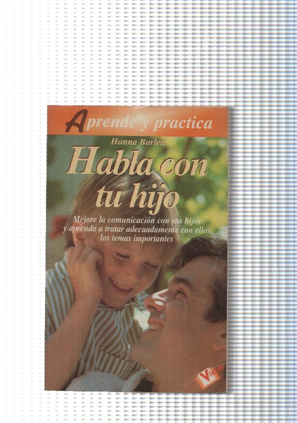 Aprende y practica: Habla con tu hijo