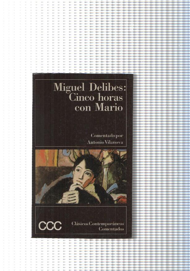 Clasicos Contemporaneos Comentados, vol. I: Cinco horas con Mario