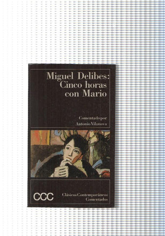 Clasicos Contemporaneos Comentados, vol. I: Cinco horas con Mario