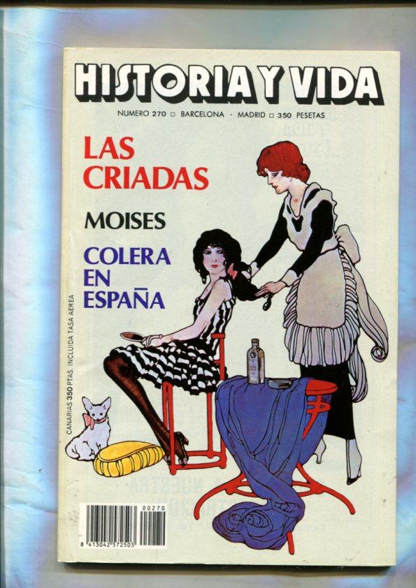 Historia y Vida numero 270: Las criadas, Moises, Colera en españa