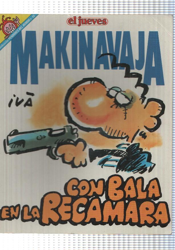 Pendones del Humor num 85. El Jueves. Makinavaja - Con bala en la recamara