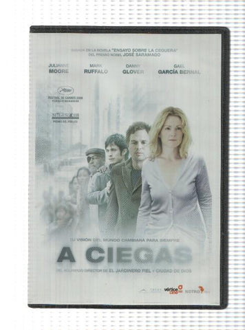 Pelicula DVD: A ciegas. Dirigida por Fernando Meirelles. Basado en la novela de Saramago: Ensayo sobre la ceguera