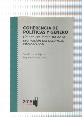 Coherencia de politicas y genero. Un analisis feminista de la promocion del desarrollo internacional