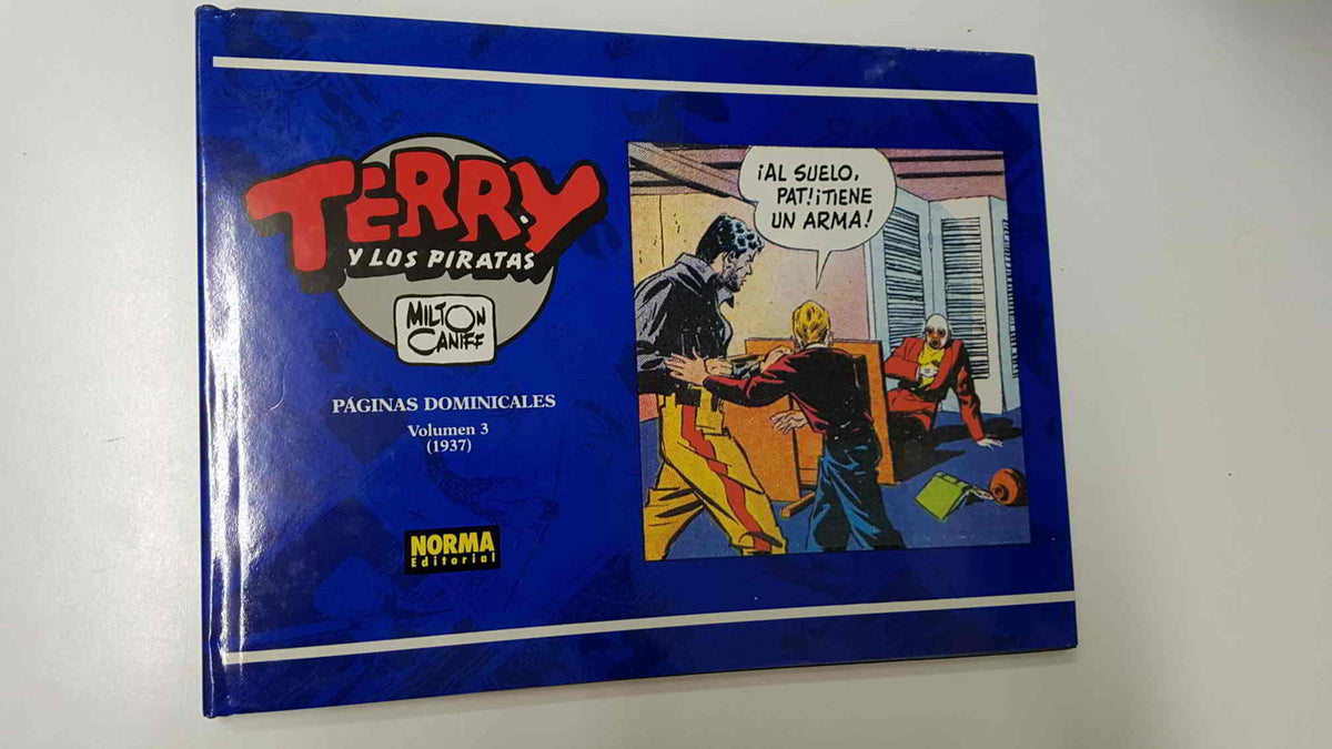 Norma: Terry y los Piratas. vol 3 Paginas Dominicales (1937). Milton Caniff. 1a edicion 1991