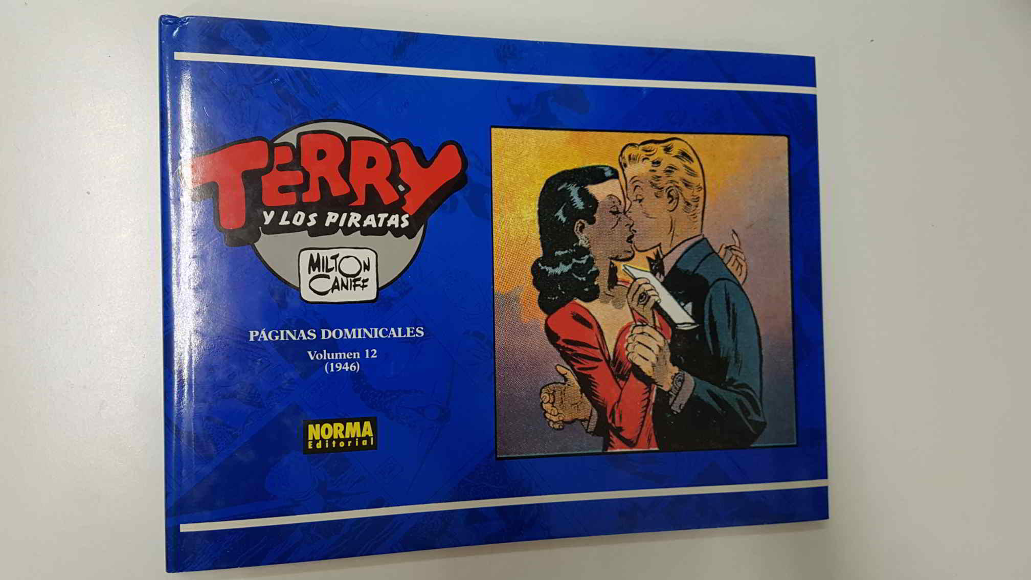 Norma: Terry y los Piratas. vol 12 Paginas Dominicales (1946). Milton Caniff. 1a edicion 1994