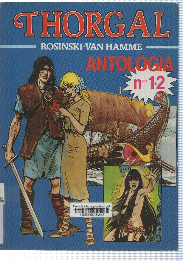 Thorgal: Antologia numeros 1 y 2. Los tres ancianos del pais de Aran y La Galera Negra.