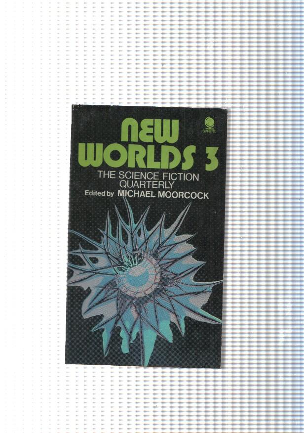 New Worlds num. 03: The machine in shaft Ten-I Lose Medea- As for or fatal continuity- Julio 204-