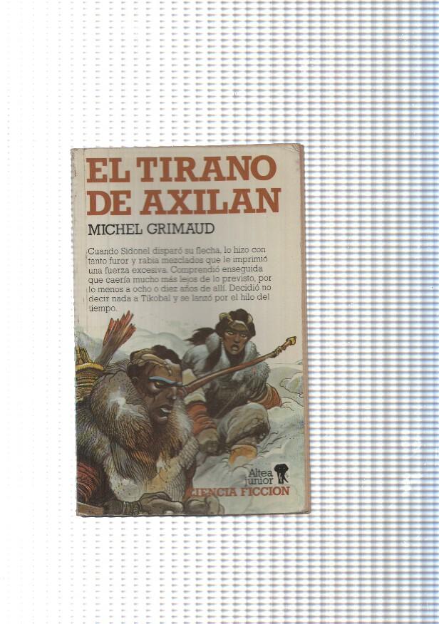Coleccion Altea Junior Ciencia Ficcion num. 70 : El tiramo de Axilan