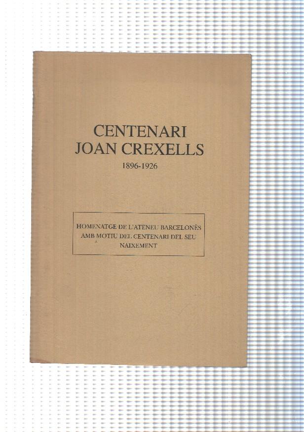 Centenari Joan Crexells 1896-1926. Homenatge de l'Ateneu Barcelones amb motiu del seu naixament