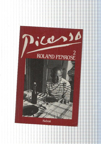 Picasso. Ronald Penrose. Volumen II