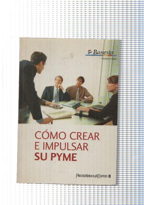 Como crear e impulsar su Pyme
