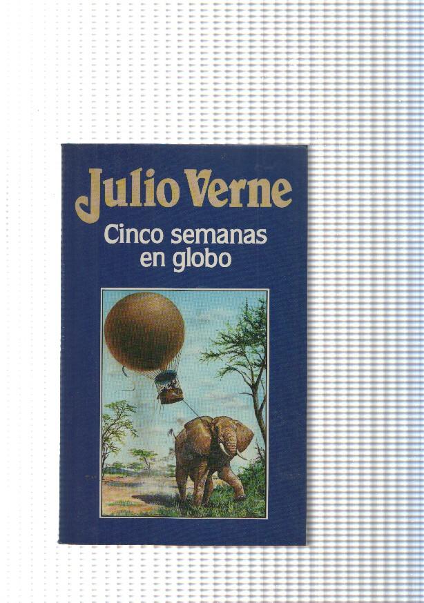 Coleccion Julio Vernes numero 01: Cinco semanas en globo