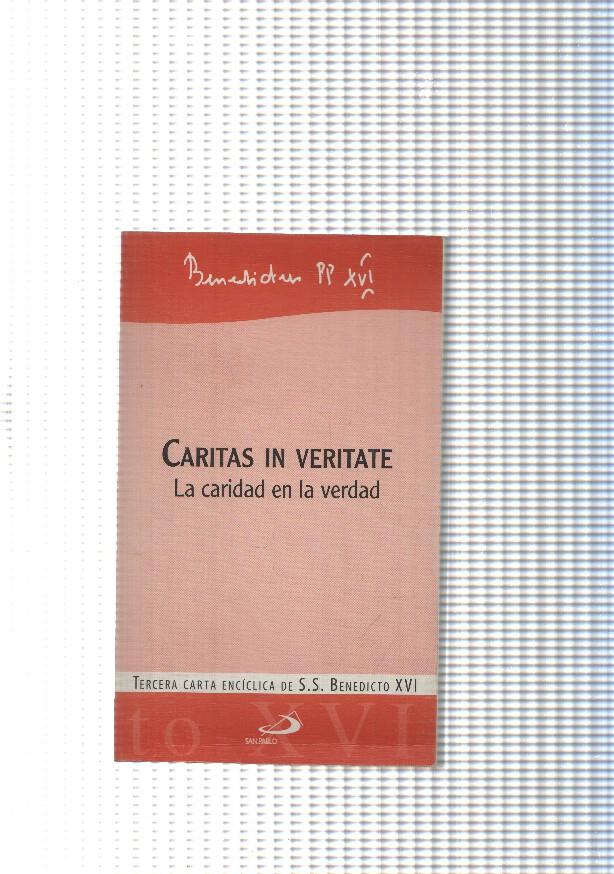 Caritas in veritate. La claridad en la verdad. Tercera carta enciclica de S.S. Benedicto XVI